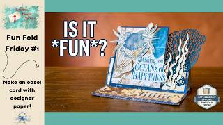 I'm Starting a NEW Fun Fold Friday Series with a FATHER'S DAY Easel Card