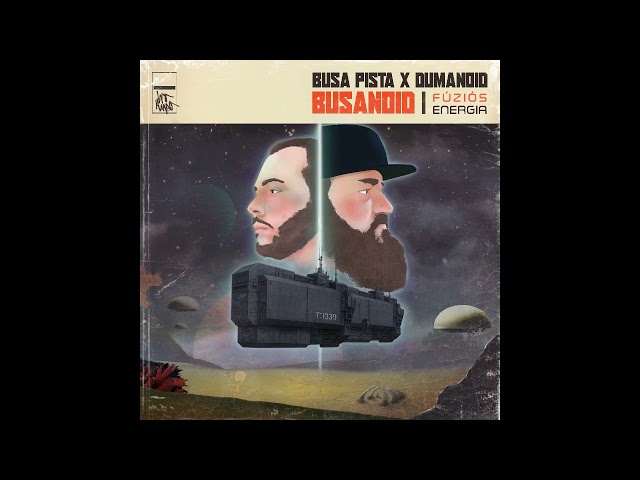 12 - Rozsdás gyémánt [Busa Pista x Dumanoid: BUSANOID - Fúziós Energia LP]