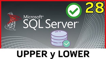 Curso SQL Server - 28. Función UPPER & LOWER | UskoKruM2010
