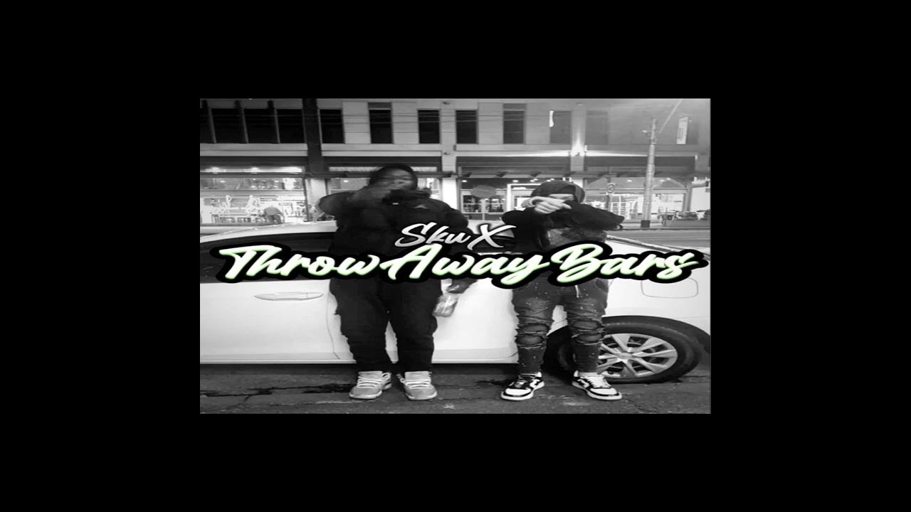 SkuX THROW AWAY BARS YouTube Music