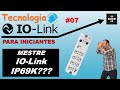 07 - MESTRE IO LINK IP69K - Tecnologia IO Link para Iniciantes