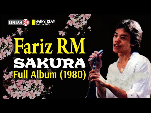 Fariz RM ~ Sakura (Full Album 1980) class=