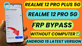 REALME 12 PRO / PLUS 5G FRP BYPASS LATEST UPDATE ANDROID VERSION 15 WITHOUT COMPUTER #realme12pro