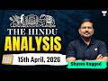 The Hindu Newspaper Analysis | 15th April, 2026 | UPSC Current Affairs Today | Shyam Sir