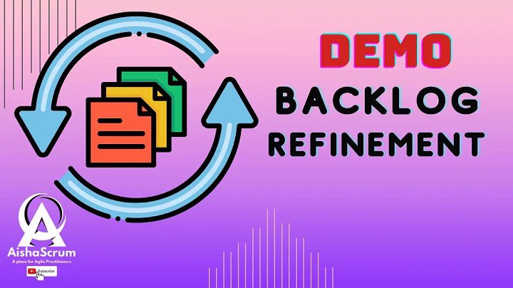 HOW TO FACILITATE BACKLOG REFINEMENT (Jira) | From Chaos to Clarity by Aisha Scrum Tech