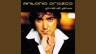 Video thumbnail of "Antonio Orozco - Semillas"