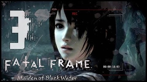 Fatal Frame 5: Maiden of Black Water (WiiU) Walkthrough Part 3 (w/ Commentary) Chapter 3