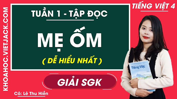 Hướng dẫn tập làm văn lớp me om lop 4 năm 2024