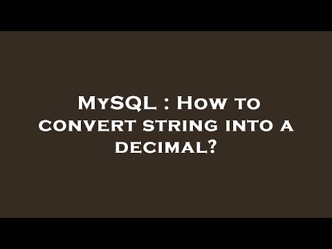 MySQL : How to convert string into a decimal?
