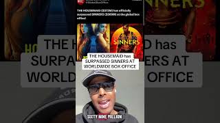 THE HOUSEMAID has SURPASSED SINNERS AT WORLDWIDE BOX OFFICE #sinners #movies #fyp #viral #money