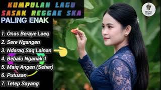 KUMPULAN SASAK REGGAE SKA_Paling Enak Untuk Nyantai_Arr Bang Anam DS Studio