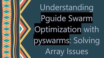 Understanding Particle Swarm Optimization with pyswarms: Solving Array Issues