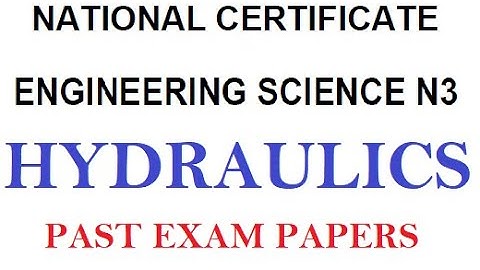 Engineering Science N3 HYDRAULICS Past Papers @mathszoneafricanmotives