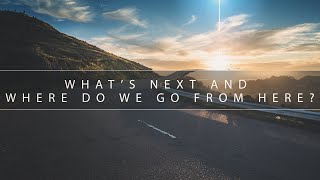 Apostle Willis Collins | What's Next and Where Do We Go From Here | REVAMPED