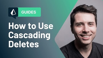 How to Use Cascading Deletes