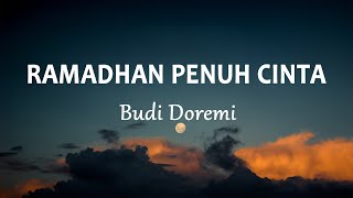 Budi Doremi - Ramadhan Penuh Cinta (Lirik Lagu)