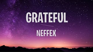 Greatful - NEFFEX || Lyrics / Lyric Video [No Copyright Music]