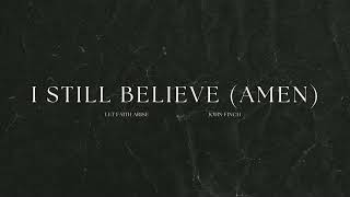John Finch - I Still Believe (Amen) [Official Audio]