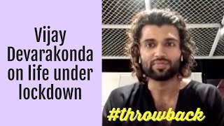 Throwback: Vijay Devarakonda on life under lockdown