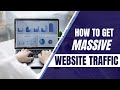 How to get massive website traffic