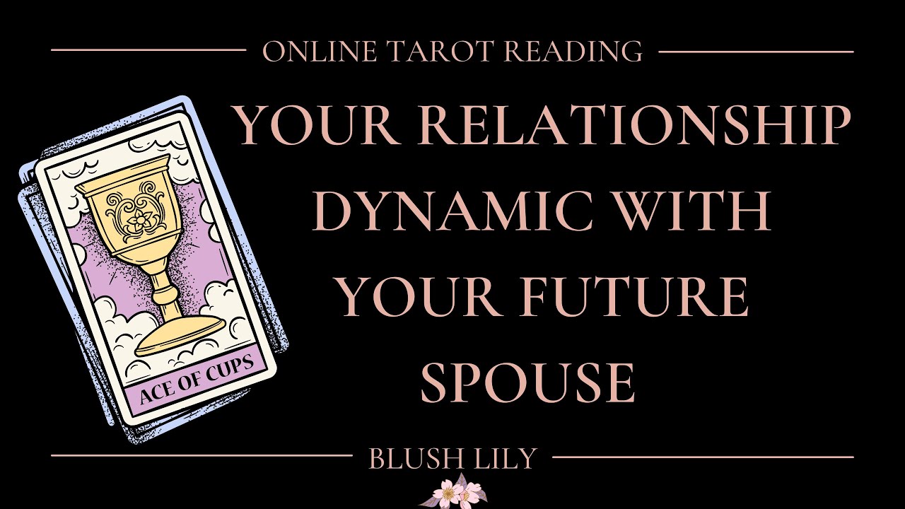 |•Your Relationship With Your Future Spouse •| Online Tarot Pick a Card Reading