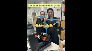 Auto cutter thermal transfer label printer ,cut on cloth