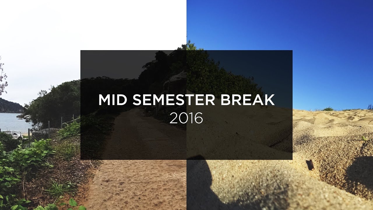 Mid Semester Break 2016