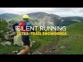 Silent running the ultratrail snowdonia 50k mountain ultra marathon in wales