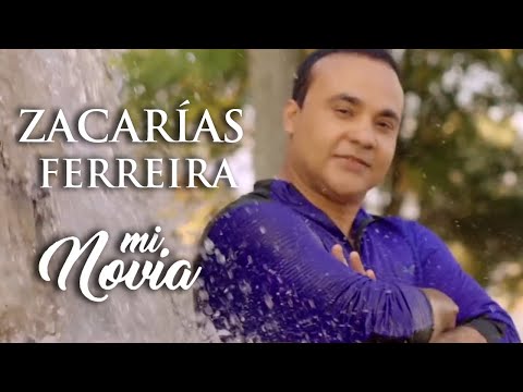 Zacarías Ferreira – Mi Novia (Bachata Video Oficial)