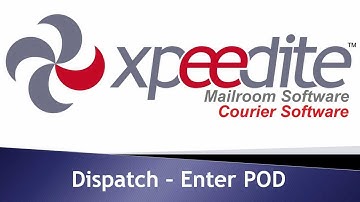 Xpeedite Dispatch Enter POD Tutorial