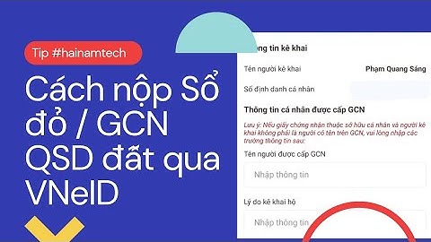 Hướng dẫn cách nộp Giấy chứng nhận (GCN) Quyền sử dụng đất / Sổ đỏ online trên VNeID