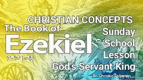 Unveiling God's Servant King: Ezekiel's Message of Restoration