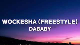 DaBaby Wockesha (Freestyle) lyrics