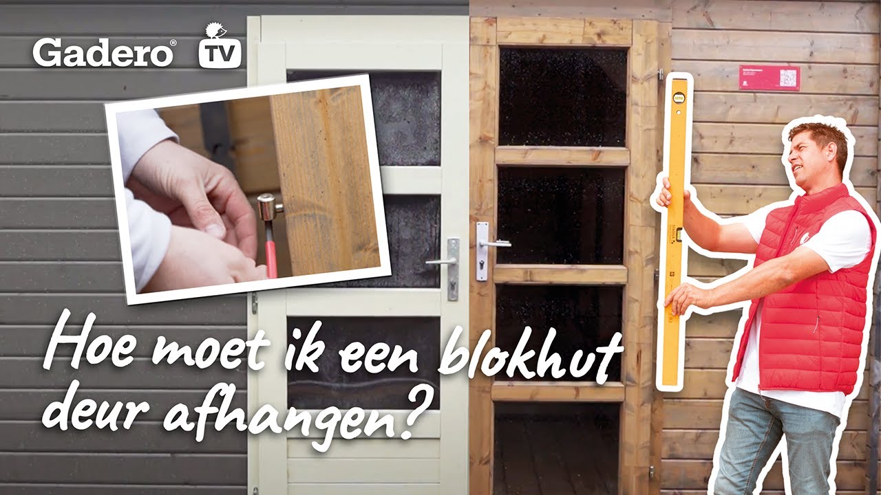 Hoe moet ik een blokhut deur afhangen?