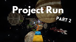 Project Run (Part 2)