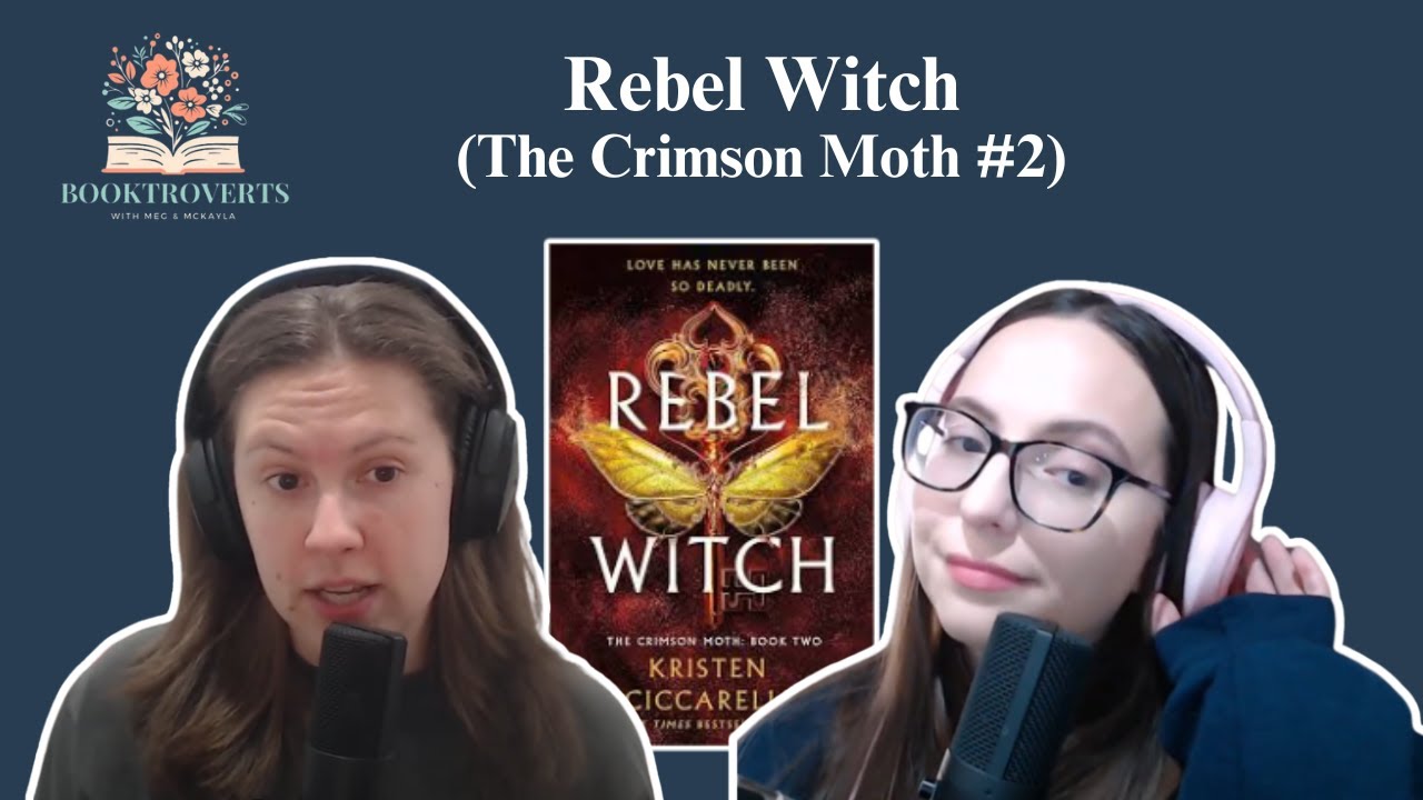 Rebel Witch (Crimson Moth Book #2) | Booktroverts Podcast Episode 19