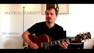 Andreas Dombert - Pat Martino´s Solo on "Impressions" (J. Coltrane)
