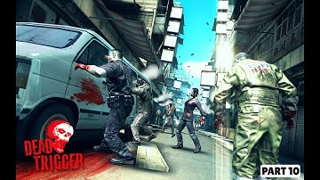 Dead Trigger 2 Gameplay – Part 10