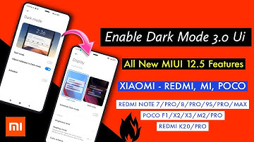 ENABLE MIUI 12.5 New Dark Mode 3.0 & all Features Now Any Xiaomi/Poco Smartphone | Dark Mode 3.0