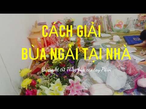 Giải Bùa Ngải Gỡ Ra Khỏi Người - Cách giải Bùa ngải tại nhà