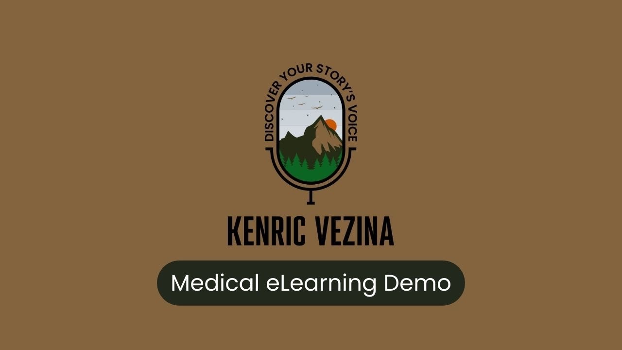 Kenric Vezina - Medical eLearning Demo