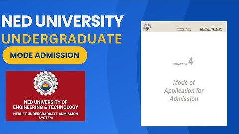 NED University Admission 2023 | Undergraduate Admissions 2023 | Mode of applications | @CSC1232