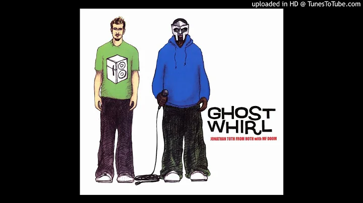 Jonathan Toth from Hoth ft. MF DOOM - Ghostwhirl (...