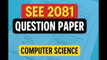 SEE Question Paper 2081(2025)| COMPUTER SCIENCE| Bagmati Province| ALL in one|