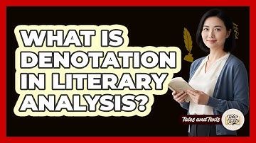 What Is Denotation In Literary Analysis?