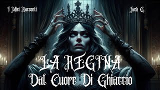 La Regina dal Cuore di Ghiaccio