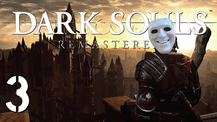 ปฏิบัติการถล่มอะโนลอนโด้ | Dark Souls Remastered ตอนที่ 3