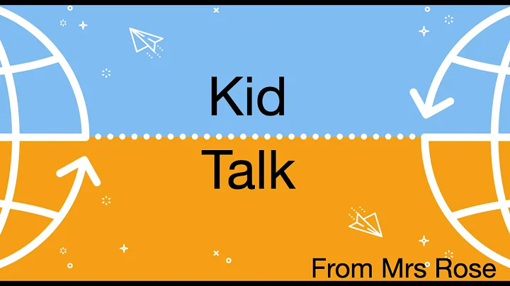 Kid talk with Rose