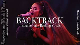Video thumbnail of "Ariana Grande - Dangerous Woman [Instrumental w/ Backing Vocals] (Sweetener World Tour Version)"