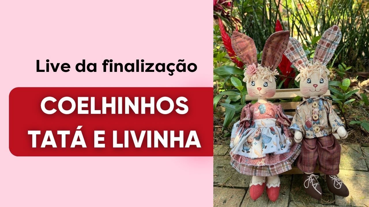 Live da Finalização dos Coelhinhos Tatá e Livinha
